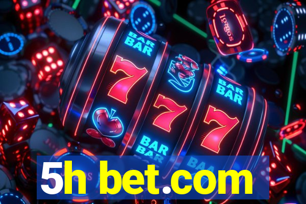 5h bet.com